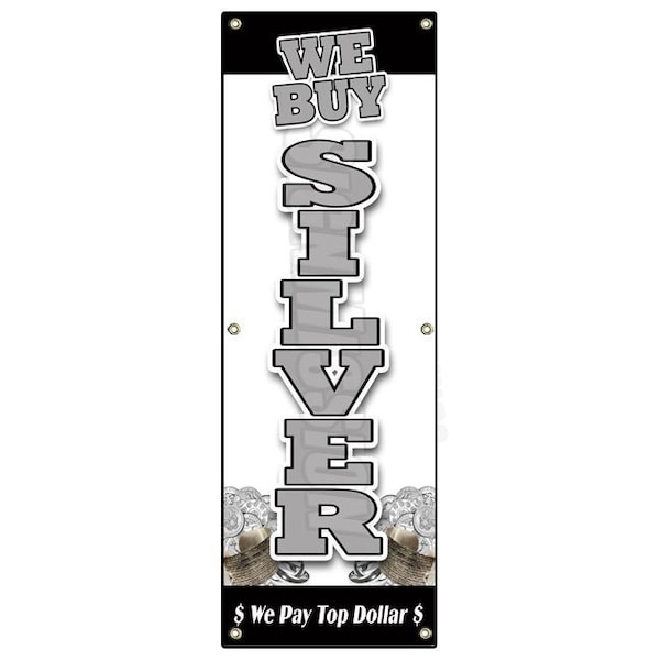 WE BUY SILVER VERTICAL BANNER SIGN gold appraisals precious stones rings